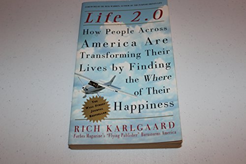 Immagine stock per Life 2.0: How People Across America Are Transforming Their Lives By Finding The Where Of Their Happiness