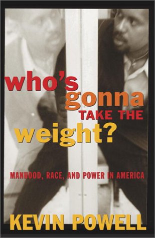 Imagen de archivo de Who's Gonna Take the Weight? : Manhood, Race, and Power in America a la venta por Better World Books: West