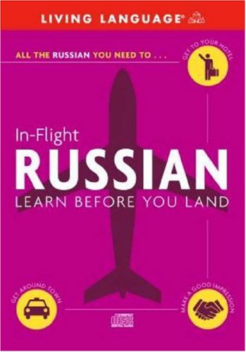 In-Flight Russian: Learn Before You Land (9780609810774) by Living Language