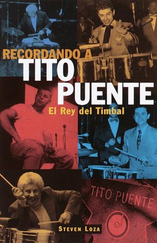Beispielbild fr Recordando a Tito Puente/Remembering Tito Puente: El Rey Del Timbal/Mambo King zum Verkauf von Book Lover's Warehouse