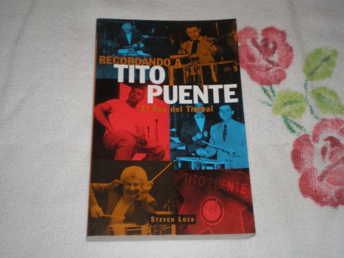 Stock image for Recordando a Tito Puente: El rey del timbal for sale by SecondSale