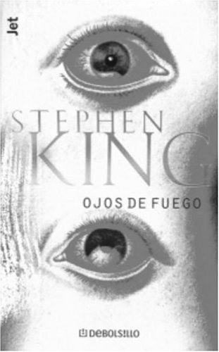 9780609810873: Ojos De Fuego / Firestarter (Los Jet De Plaza & Janes. Biblioteca De Stephen King. 102, 4.)