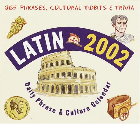 Latin 2002 Daily Phrase and Culture Calendar (LL(R) Daily Phrase Calendars) (9780609810927) by Living Language