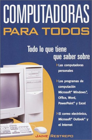 Computadoras Para Todos. Layman's Computer Guide