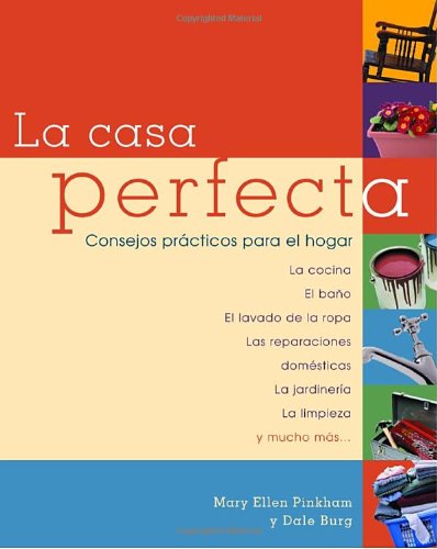 Stock image for La Casa Perfecta: Consejos Practicos Para El Hogar for sale by ThriftBooks-Atlanta