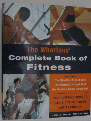 Beispielbild fr The Wharton's Complete Book of Fitness zum Verkauf von Yosemite Street Books