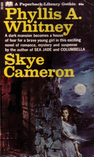 9780610526206: Skye Cameron: A Dark Mansion Becomes a House of Fear for a Brave Young Girl in This Exciting Novel of Romance, Mystery and Suspense: A Paperback Library Gothic (1968 Printing, Sixth Edition, 61052620050, G5262050C0PL, 68579031)