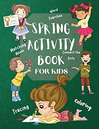 Stock image for Spring Activity Book for Kids World Searches Matching Mazes Tracing Coloring Connect the Dots Over 120 Fun Activities Workbook Game For Everyday Learn for sale by Buchpark