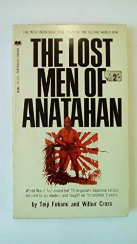 The Lost Men of Anatahan (9780610630538) by Teiji Fukami; Wilbur Cross