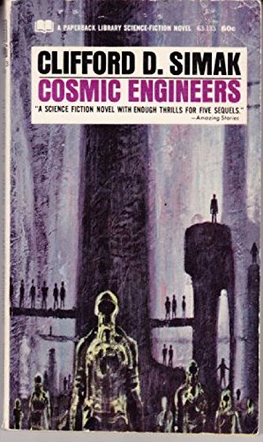 Cosmic Engineers (PBL SF, 63-133) (9780610631337) by Clifford D. Simak