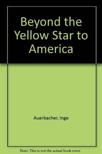 Beispielbild fr Beyond the Yellow Star to America zum Verkauf von -OnTimeBooks-