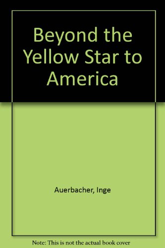 Imagen de archivo de Beyond the Yellow Star to America a la venta por -OnTimeBooks-