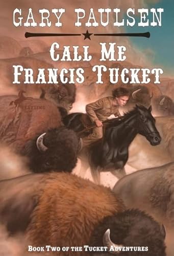 Stock image for Call Me Francis Tucket (Turtleback School & Library Binding Edition) (Tucket Adventures (Pb)) for sale by SecondSale