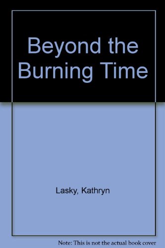 Beispielbild fr Beyond the Burning Time zum Verkauf von Better World Books