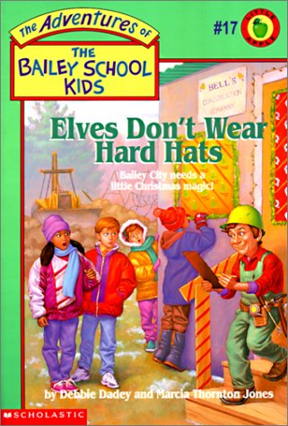 Elves Don't Wear Hard Hats (9780613003247) by Debbie-dadey-marcia-thornton-jones