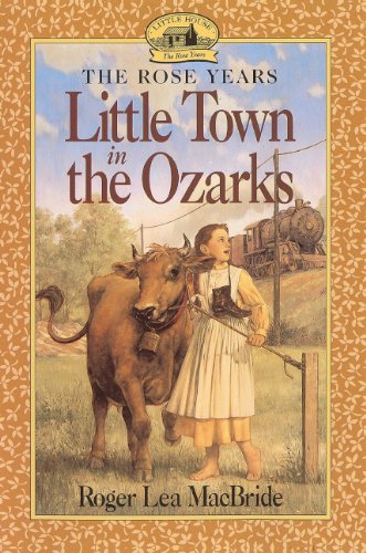 Little Town in the Ozarks (9780613003377) by MacBride, Roger L.