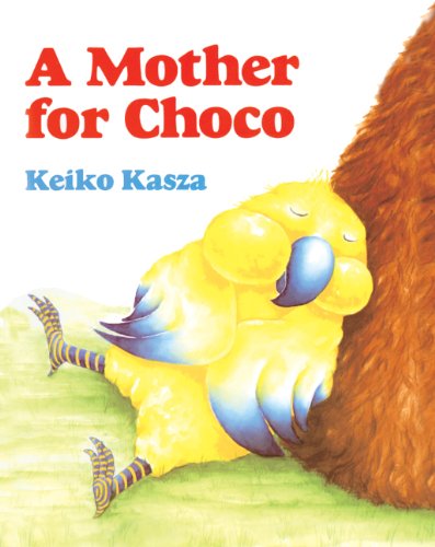 A Mother For Choco (Turtleback School & Library Binding Edition) (9780613003940) by Kasza, Keiko