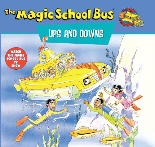 Imagen de archivo de Magic School Bus Ups and Downs: A Book about Floating and Sinking a la venta por ThriftBooks-Atlanta
