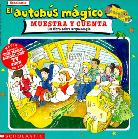 Autobus Magico Muestra Y Cuenta/Shows and Tells (Spanish Edition) (9780613005456) by [???]