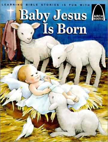 Baby Jesus Is Born (Arch Books) (9780613012508) by Gloria A. Truitt