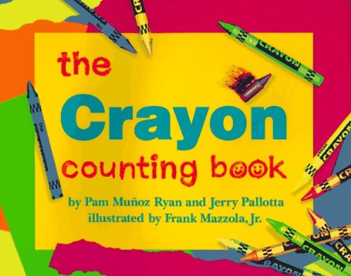 The Crayon Counting Book (9780613013406) by Pam MuÃ±oz Ryan
