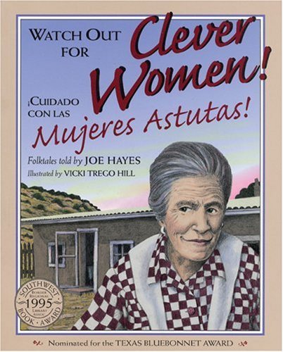 9780613014861: Watch Out for Clever Women/Cuidado Con Las Mujeres Astutas : Hispanic Folktales