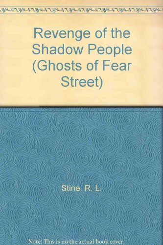 Revenge of the Shadow People (Ghosts of Fear Street) (9780613016803) by Stine, R. L.