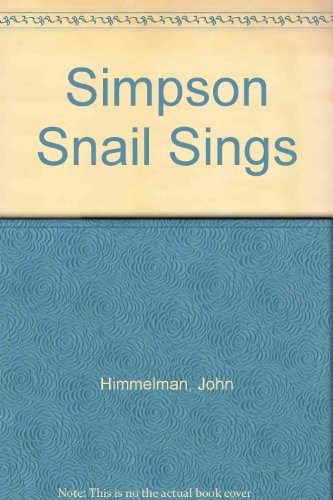 Simpson Snail Sings (9780613017015) by John Himmelman