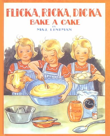 Flicka, Ricka, Dicka Bake a Cake (9780613019507) by Maj Lindman