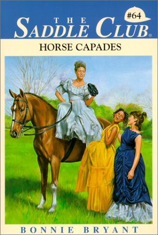 Horse Capades #64 (Saddle Club) (9780613020350) by [???]