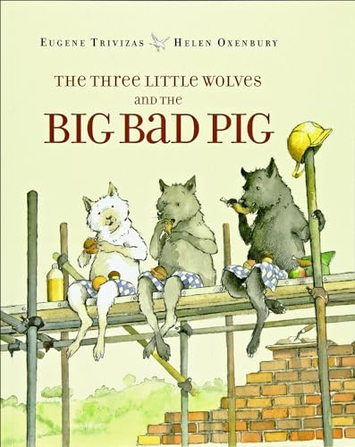 Imagen de archivo de Three Little Wolves and the Big Bad Pig a la venta por Better World Books