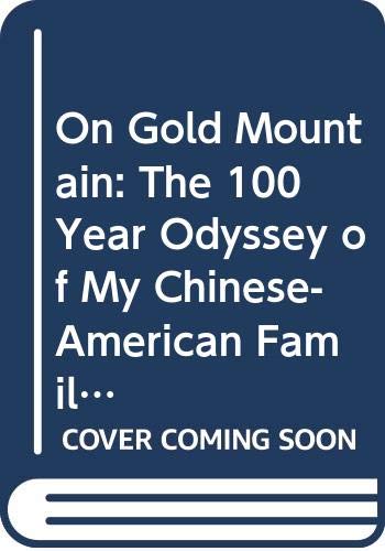 On Gold Mountain: The 100 Year Odyssey of My Chinese-American Family (9780613022194) by Lisa See