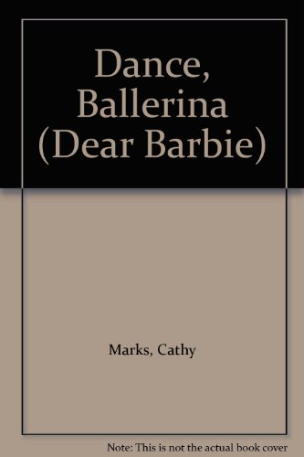 Dance, Ballerina (9780613026512) by Cathy Marks