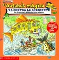 Stock image for El Autobus Magico Va Contra la Corriente : Un Libro Sobre la Migracion de los Salmones for sale by Better World Books