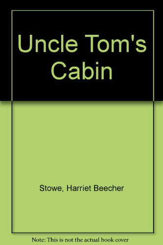 Uncle Tom's Cabin (9780613027434) by Unknown Author