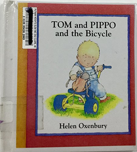 Tom and Pippo and the Bicycle (9780613028882) by Helen Oxenbury