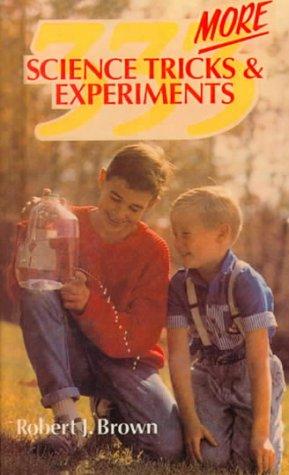 333 More Science Tricks & Experiments (9780613031882) by Robert J. Brown