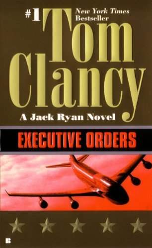 Executive Orders (Turtleback School & Library Binding Edition) (9780613033367) by Clancy, Tom