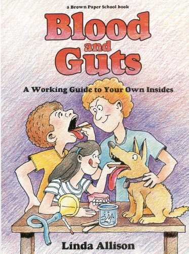 Beispielbild fr Blood and Guts : A Working Guide to Your Own Insides zum Verkauf von SecondSale