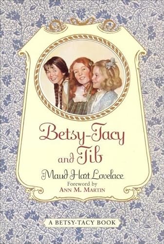 Imagen de archivo de Betsy-Tacy and Tib a la venta por Better World Books