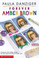 Forever Amber Brown (Turtleback School & Library Binding Edition) (9780613036238) by Danziger, Paula