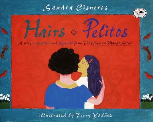 Beispielbild fr Hairs - Pelitos : A Story in English and Spanish from the House in Mango Street zum Verkauf von Better World Books