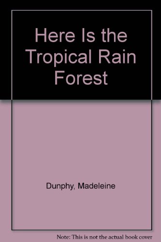 Here Is the Tropical Rain Forest (9780613051422) by [???]
