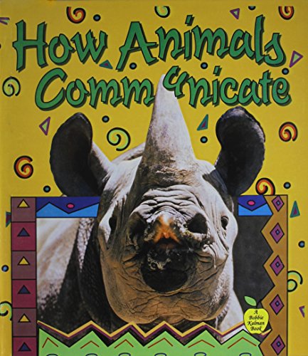 How Animals Communicate (9780613051712) by [???]