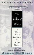 Beispielbild fr The Color of Water: A Black Man's Tribute to His White Mother zum Verkauf von The Maryland Book Bank