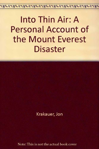 Beispielbild fr Into Thin Air: A Personal Account of the Mount Everest Disaster zum Verkauf von ThriftBooks-Atlanta