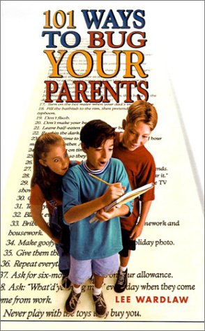 Beispielbild fr 101 Ways to Bug Your Parents zum Verkauf von Library House Internet Sales