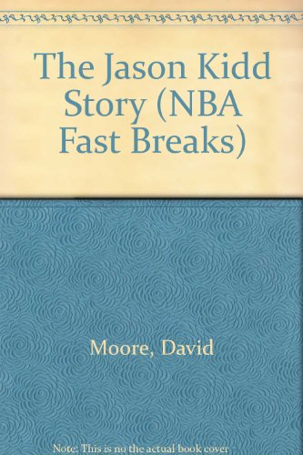 The Jason Kidd Story (NBA Fast Breaks) (9780613071864) by [???]