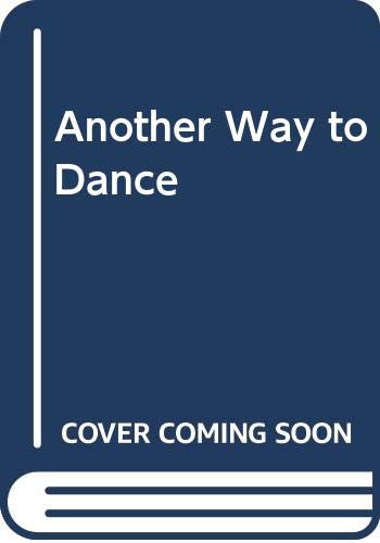Stock image for Another Way to Dance for sale by Hippo Books