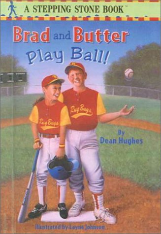 Brad and Butter Play Ball (9780613073929) by Dean Hughes